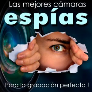CAMARAS ESPIAS